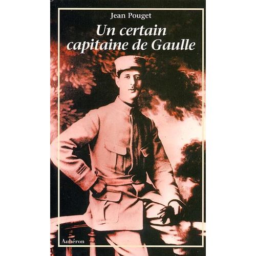Un Certain Capitaine De Gaulle   de Pouget Jean  Format Broch 