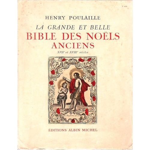 La Grande Et Belle Bible Des Nols Anciens: Xvii Et Xviii Sicles   de henry poulaille