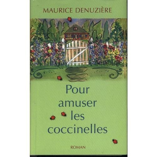 Pour Amuser Les Coccinelles   de maurice denuziere 