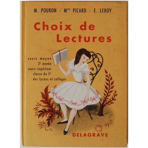 Choix De Lectures. Pour Les lves Des Cours Moyen 2me Anne Et Suprieur Et Des Classes De 7me Des Lyces Et Collges.   de POURON M. - Mme Picard - LEROY E. 