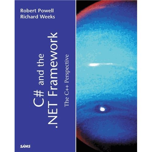 C# And The .Net Framework - The C++ Perspective   de robert powell  Format Broch 