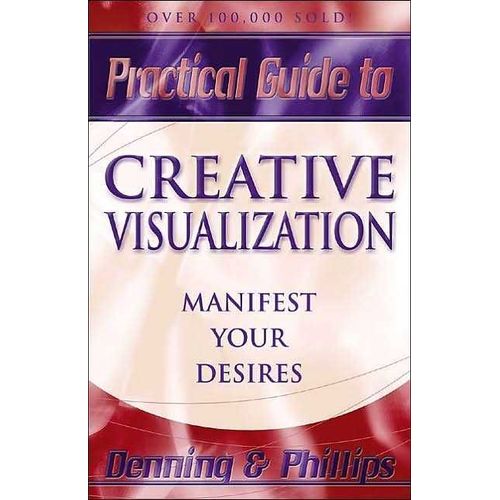 Practical Guide To Creative Visualization    Format Broch 