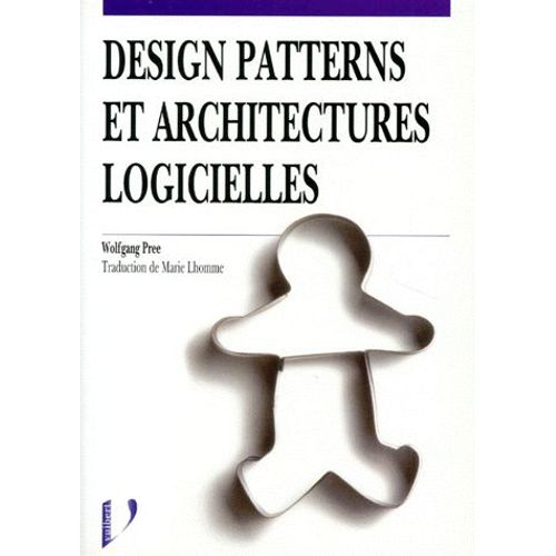 Design Patterns Et Architectures Logicielles   de Wolfgang Pree  Format Broch 