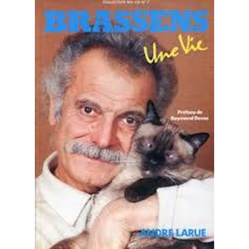 Brassens, Une Vie   de prface de Raymond Devos, Andr Larue 