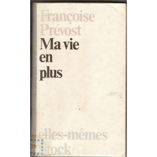 Ma Vie En Plus   de Prvost, Franoise  Format Poche 