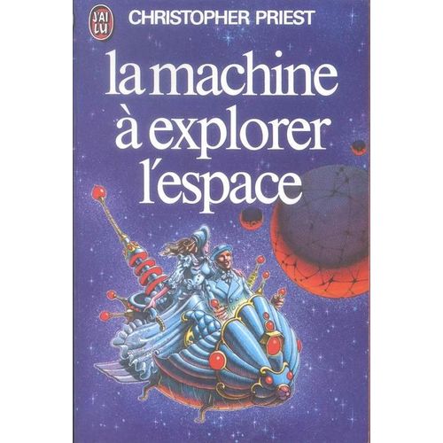 La Machine  Explorer L'espace   de christopher priest  Format Poche 