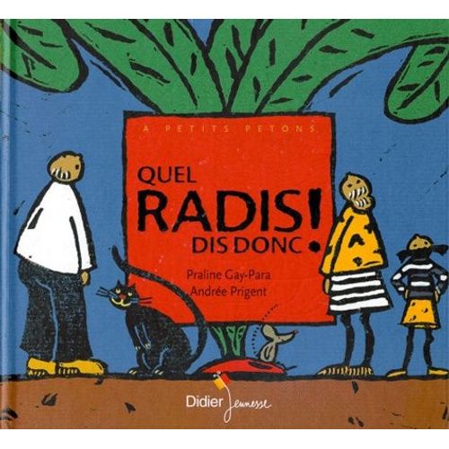 Quel Radis Dis Donc !   de Gay-Para Praline  Format Album 
