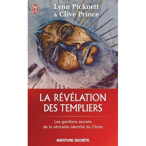 La Rvlation Des Templiers - Les Gardiens Secrets De La Vritable Identit Du Christ   de Picknett Lynn  Format Poche 
