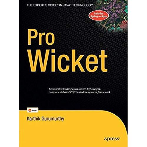 Pro Wicket Expert's Voice In Java   de Karthik Gurum  Format Cartonn 