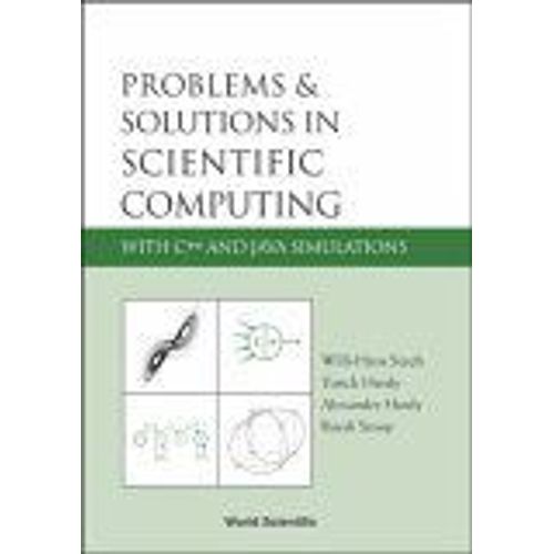 Problems And Solutions In Scientific Computing With C++ And Java Simulations    Format Broch 