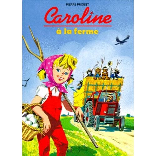 Caroline  La Ferme   de Probst Pierre  Format Album 