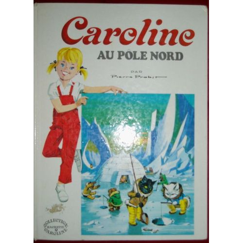 Caroline Au Pole Nord   de pierre probst  Format Album 
