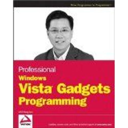 Professional Windows Vista Gadgets Programming   de Wei Meng Lee 
