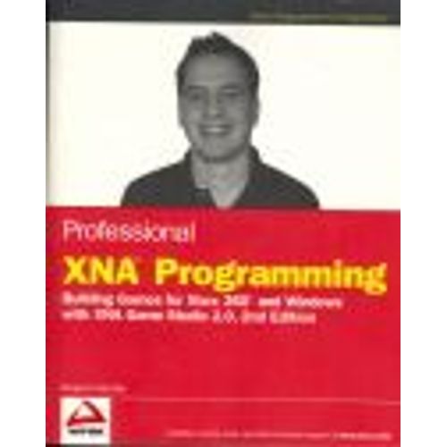 Professional Xna Game Programming For Xbox 360 And Windows   de Benjamin Nitschke