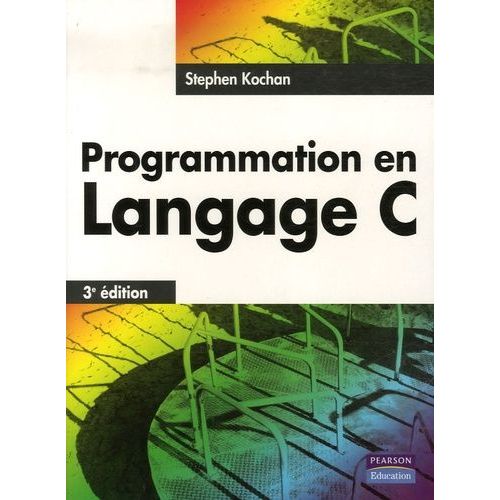 Programmation En Langage C   de Kochan Stephen  Format Broch 