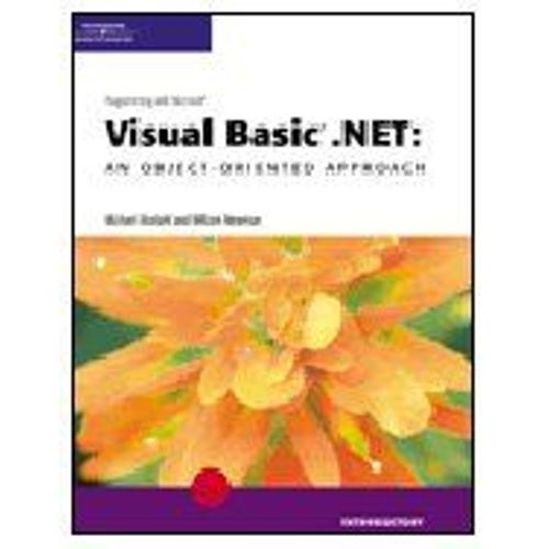 Programming With Microsoft Visual Basic .Net : An Object-Oriented Approach- Introductory   de Michael Ekeda 