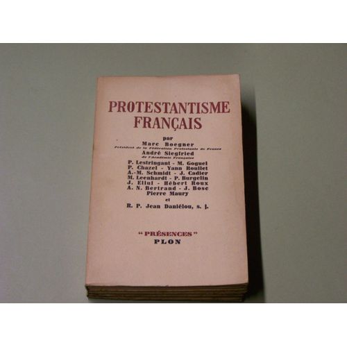 Protestantisme Franais Par Marc Boegner Et Andr Siegfried Protestantisme Franais Par Marc Boegner Et Andr Siegfried  