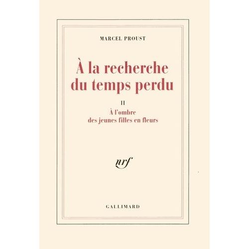 A La Recherche Du Temps Perdu - Tome 2 - A L'ombre Des Jeunes Filles En Fleurs    Format Grand Format 