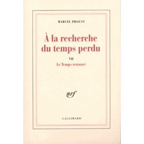 A La Recherche Du Temps Perdu - Tome 7 - Le Temps Retrouv    Format Beau livre 