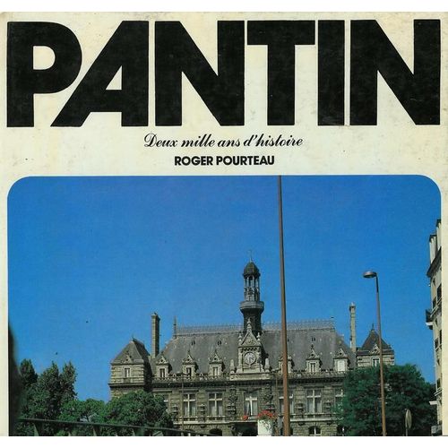 Pantin - Deux Mille Ans D'histoire   de roger prouteau 