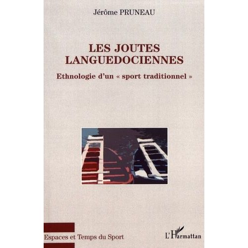 Les Joutes Languedociennes - Ethnologie D'un 