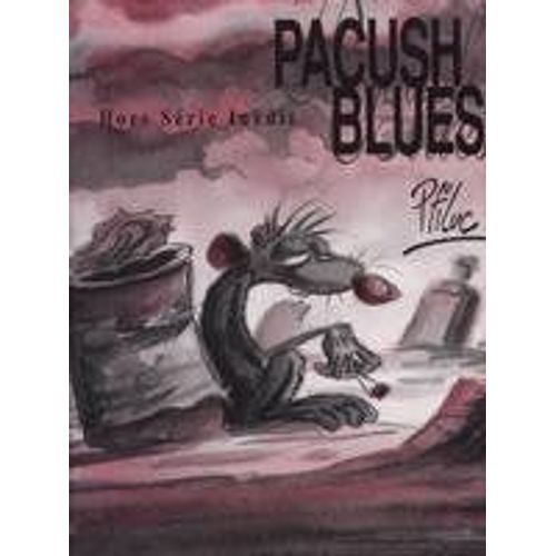 Pacush Blues - Hors Srie Indit   de ptiluc 