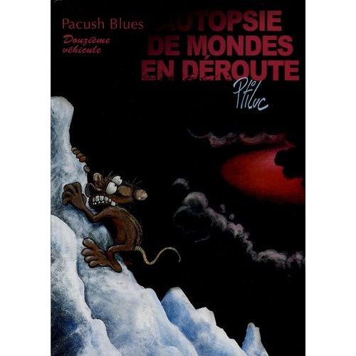 Pacush Blues Tome 12 - Autopsie De Mondes En Droute   de Ptiluc  Format Album 