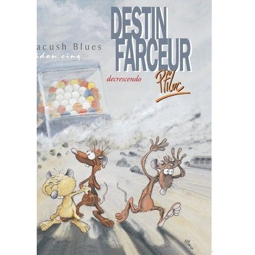 Pacush Blues - Tome 5 - Destin Farceur - Decrescendo    Format Album 