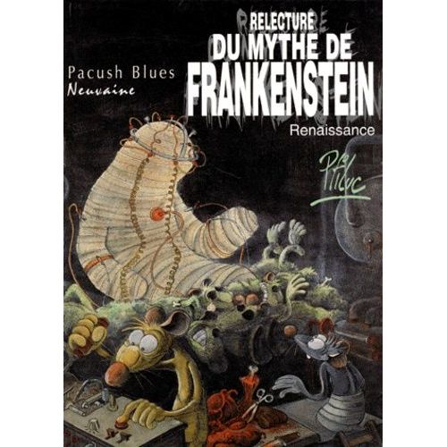 Pacush Blues - Tome 9 - Relecture Du Mythe De Frankenstein - Renaissance    Format Album 