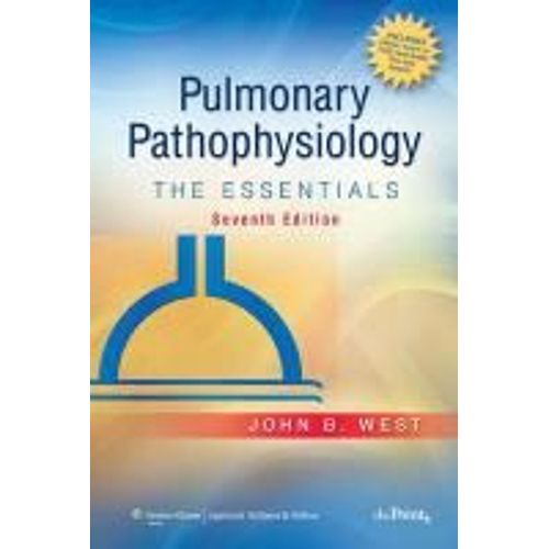 Pulmonary Pathophysiology: The Essentials   de John B. West 