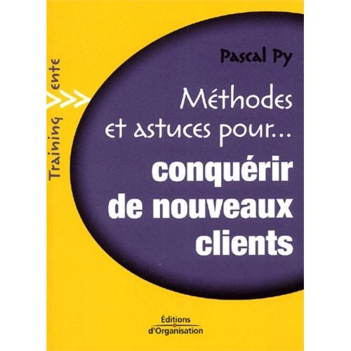 Conquerir De Nouveaux Clients    Format Broch 
