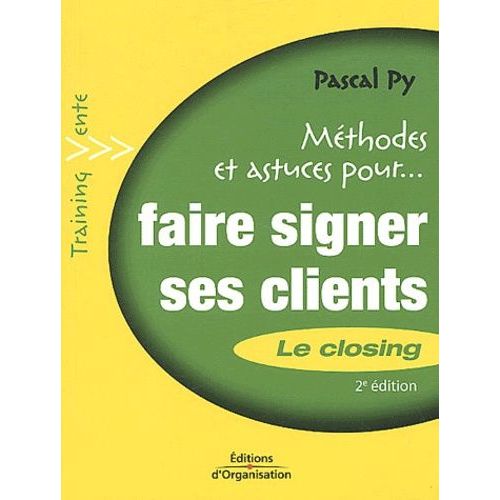 Faire Signer Ses Clients - Le Closing    Format Broch 