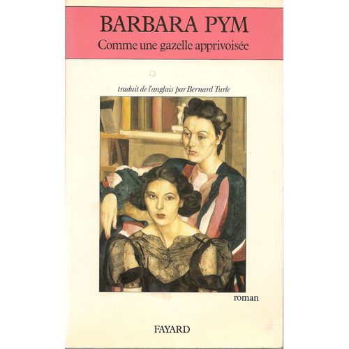 Comme Une Gazelle Apprivoise   de PYM Barbara