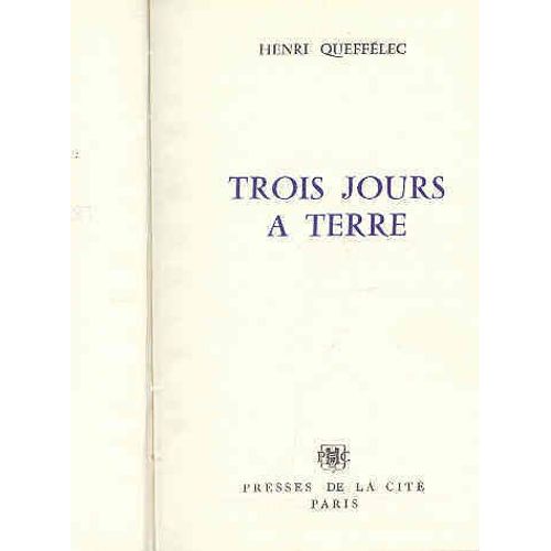 Trois Jours  Terre   de QUEFFELEC, HENRI