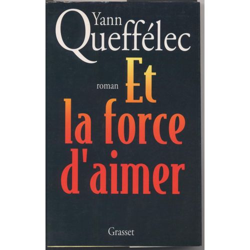 Et La Force D'aimer   de yann quefflec
