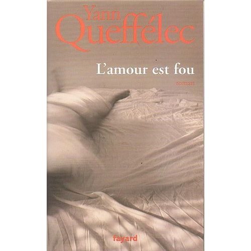 L'amour Est Fou   de Quefflec, Yann  Format Broch 