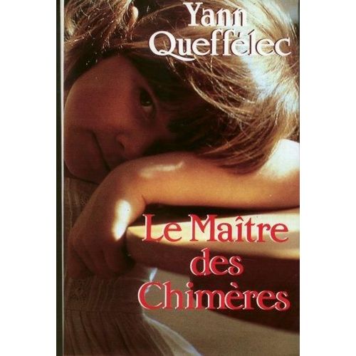 Le Matre Des Chimres   de Quefflec, Yann 