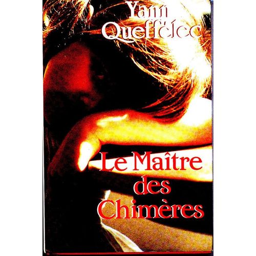 Matre (Le) Des Chimres   de yann quefflec