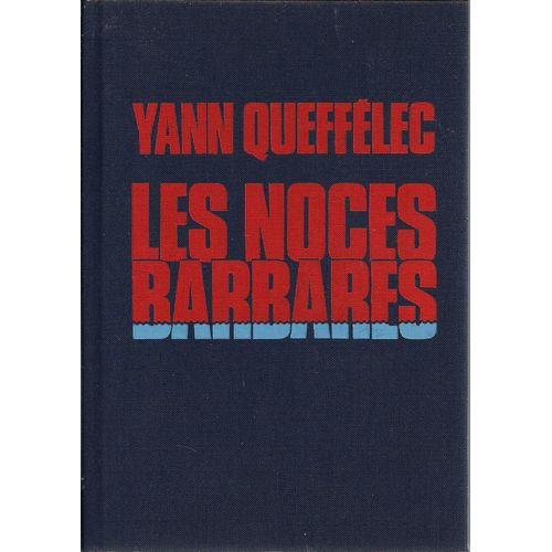 Les Noces Barbares   de Quefflec, Yann 
