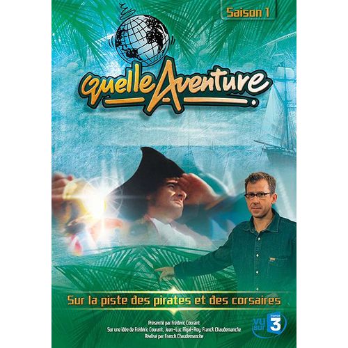 Quelle Aventure ! - Saison 1 - 3 - Sur La Piste Des Pirates Et Des Corsaires de Franck Chaudemanche