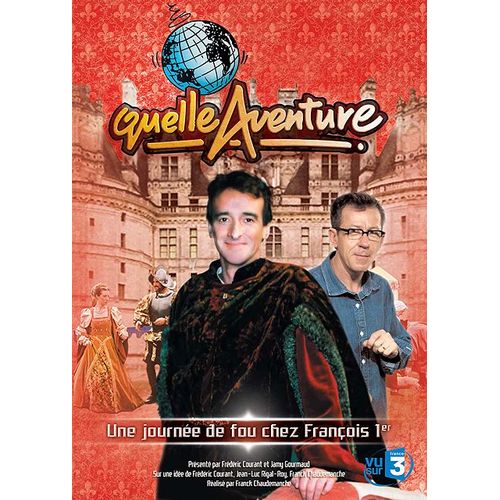 Quelle Aventure ! - Saison 2 - 2 - Une Journe De Fou Chez Franois 1er de Franck Chaudemanche
