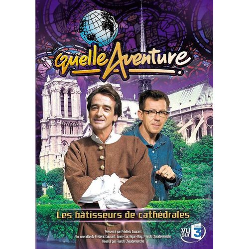 Quelle Aventure ! - Saison 2 - 1 - Les Btisseurs De Cathdrales de Franck Chaudemanche