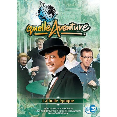 Quelle Aventure ! - Saison 2 - 6 - La Belle poque de Franck Chaudemanche