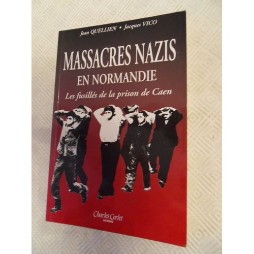 Massacres En Normandie - Les Fusills De La Prison De Caen   de jean quellien  Format Broch 