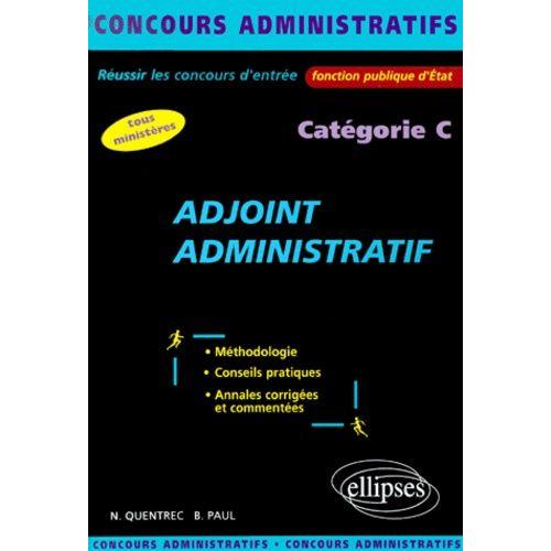 Adjoint Administratif - Categorie C   de bernard paul  Format Broch 