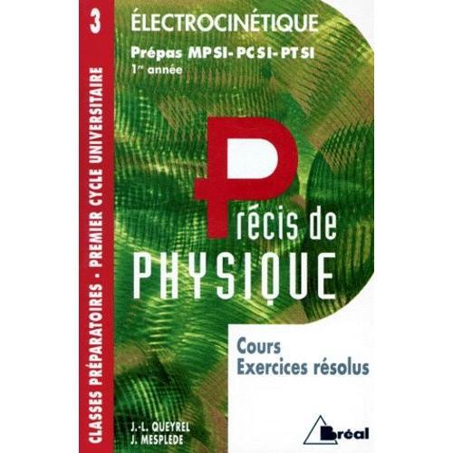 Precis De Physique - Tome 3, Electrocintique, Cours Et Exercices Rsolus   de j. mesplde  Format Broch 