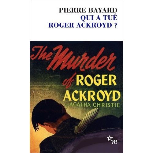 Qui A Tu Roger Ackroyd ? - Suivi De Arrt Sur nigme    Format Poche 