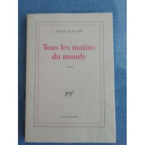 Tous Les Matins Du Monde   de pascal quignard 