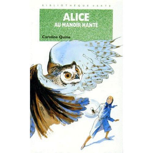 Alice Au Manoir Hant   de caroline quine  Format Poche 