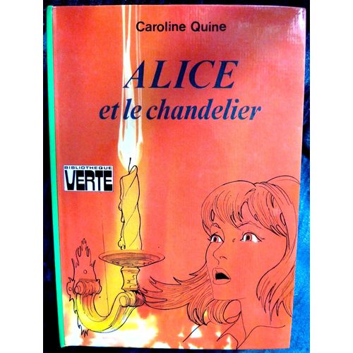Alice Et Le Chandelier   de caroline quine 